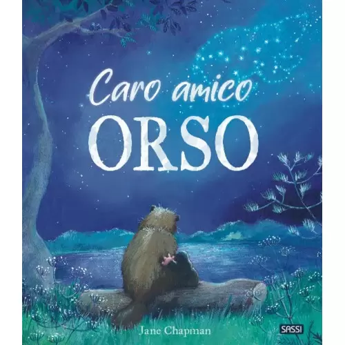 PICTURE BOOKS - CARO AMICO ORSO SASSI EDITORE SASSI EDITORE